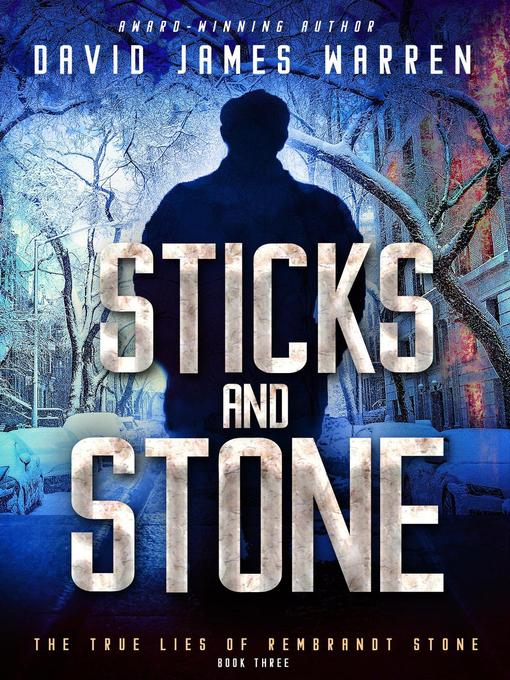 Title details for Sticks and Stone by David James Warren - Available